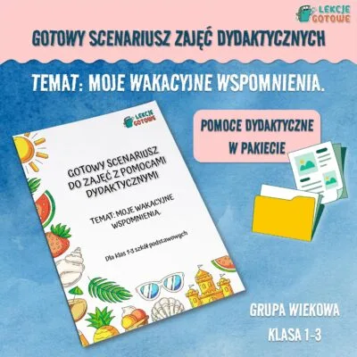 gotowy scenariusz zajęć dydaktycznych edukacyjnych klasy 1-3 edukacja wczesnoszkolna pdf do druku pomoce dydaktyczne moje wakacyjne wspomnienia karty pracy
