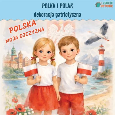 Polka i Polak dekoracja ścienna patriotyczna gazetka szkolna Polska dzieci z flagami ilustracja symbole narodowe święto niepodległości majowe moja ojczyzna