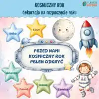 Kosmiczny rok dekoracja na rozpoczęcie roku szkolnego do edycji word pdf pomoce dydaktyczne dla dzieci materiały na drzwi gazetkę powitalne