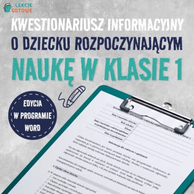 kwestionariusz informacyjny o dziecku rozpoczynającym naukę w klasie 1 do druku